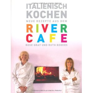 Neue Rezepte aus dem River Cafe